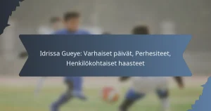 Idrissa Gueye: Varhaiset päivät, Perhesiteet, Henkilökohtaiset haasteet